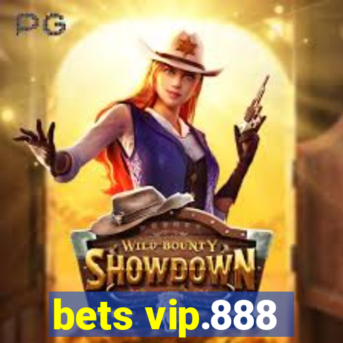 bets vip.888