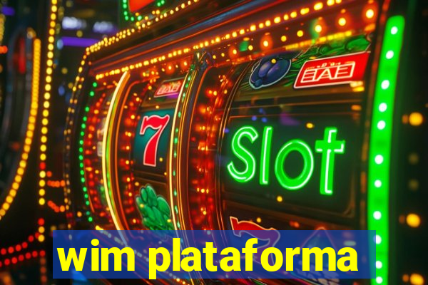 wim plataforma