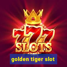 golden tiger slot