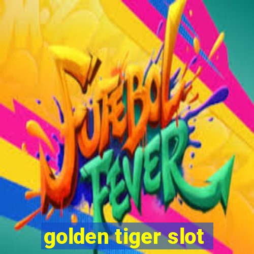 golden tiger slot