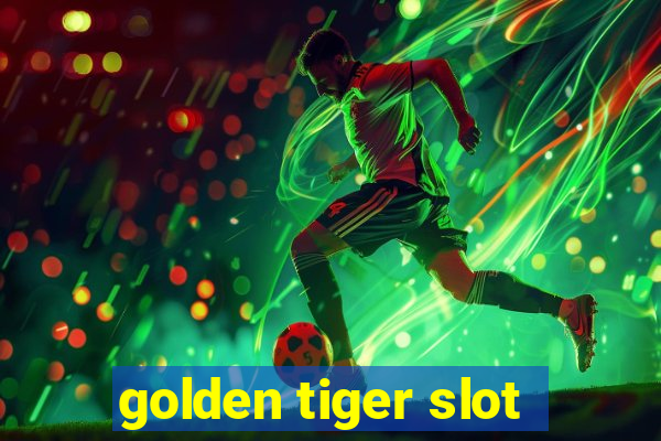 golden tiger slot