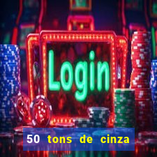 50 tons de cinza filme completo dublado