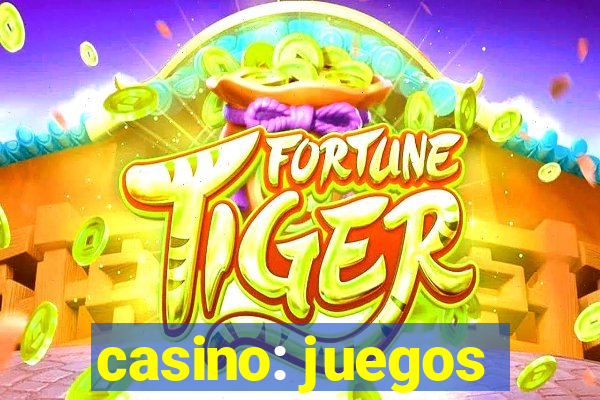 casino: juegos