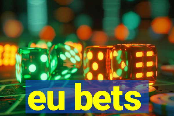 eu bets