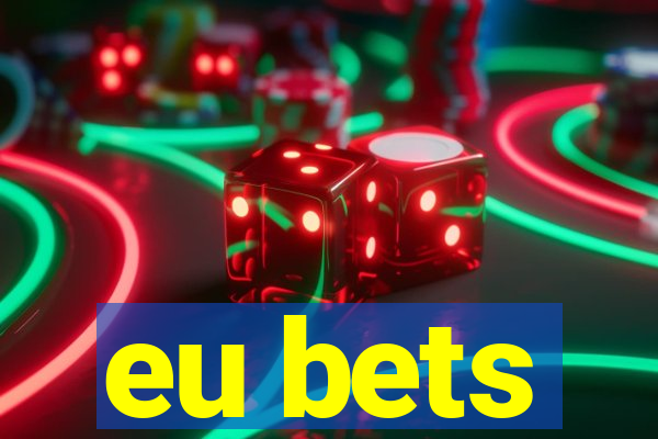 eu bets