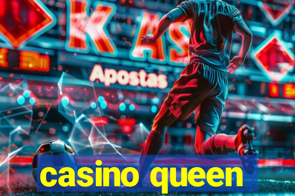 casino queen