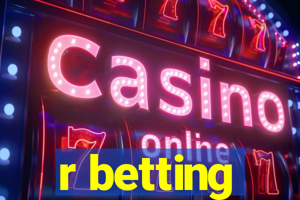 r betting