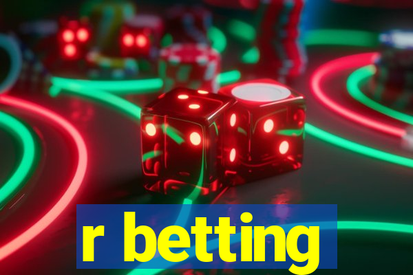 r betting