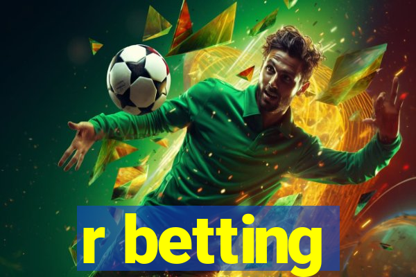 r betting