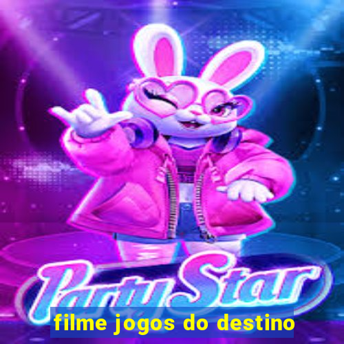 filme jogos do destino