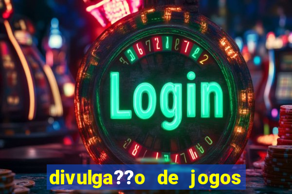 divulga??o de jogos de azar