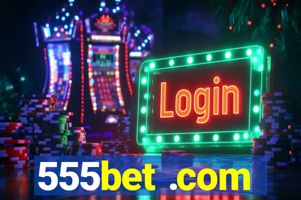 555bet .com