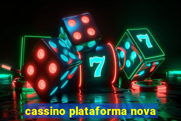 cassino plataforma nova