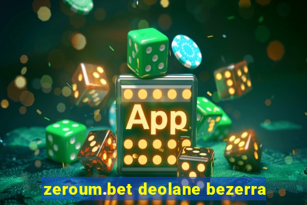 zeroum.bet deolane bezerra