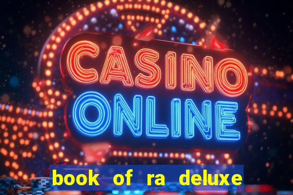 book of ra deluxe 10 slot