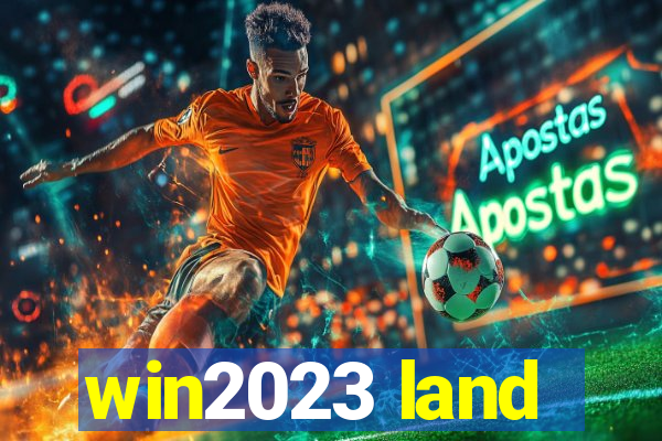 win2023 land