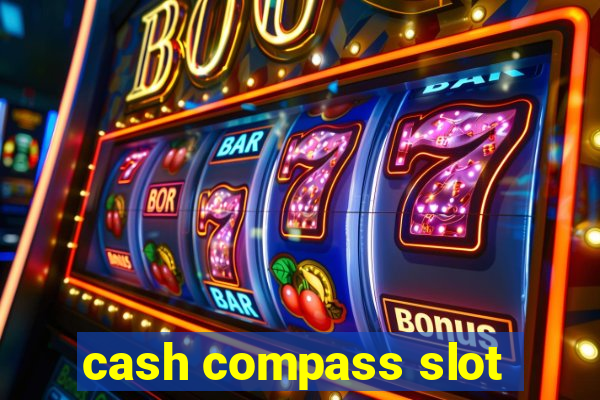 cash compass slot