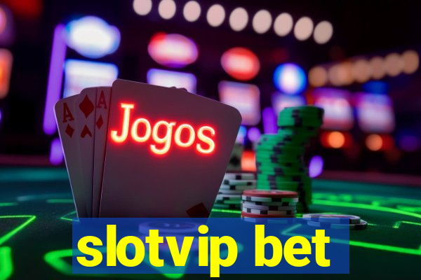 slotvip bet