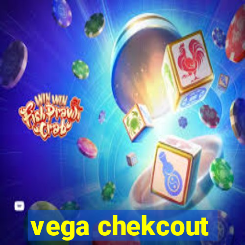 vega chekcout