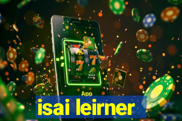 isai leirner