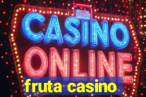 fruta casino