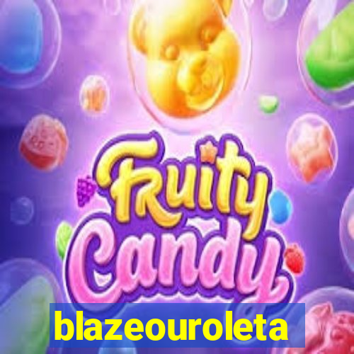 blazeouroleta