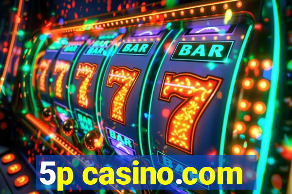 5p casino.com