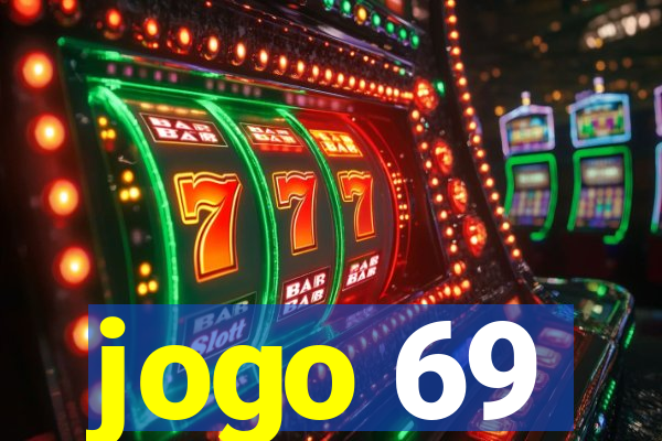 jogo 69