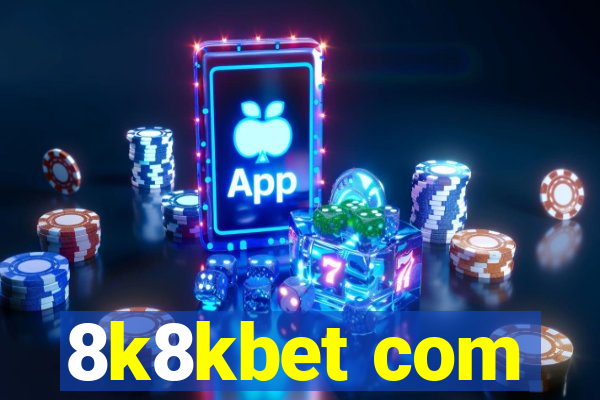 8k8kbet com