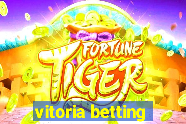 vitoria betting