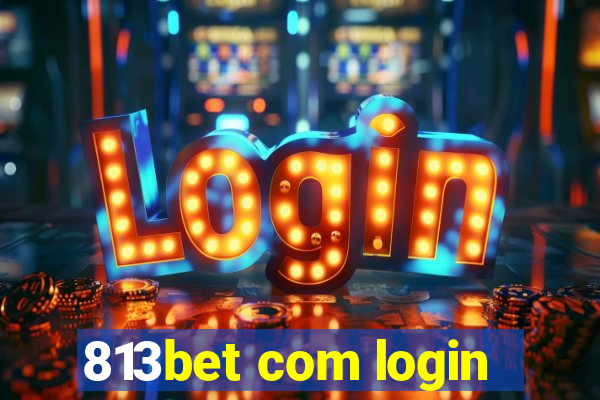 813bet com login