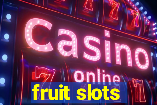 fruit slots