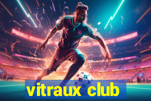 vitraux club