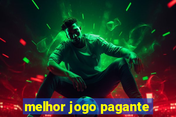 melhor jogo pagante