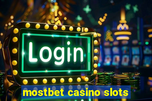 mostbet casino slots