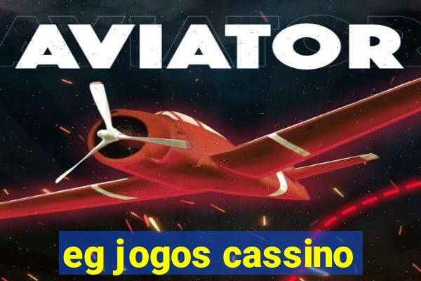 eg jogos cassino