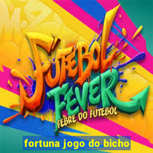 fortuna jogo do bicho