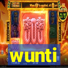 wunti