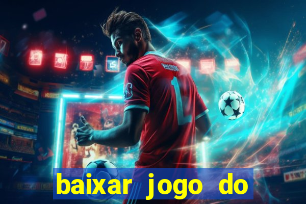 baixar jogo do tigrinho 777