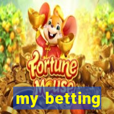 my betting