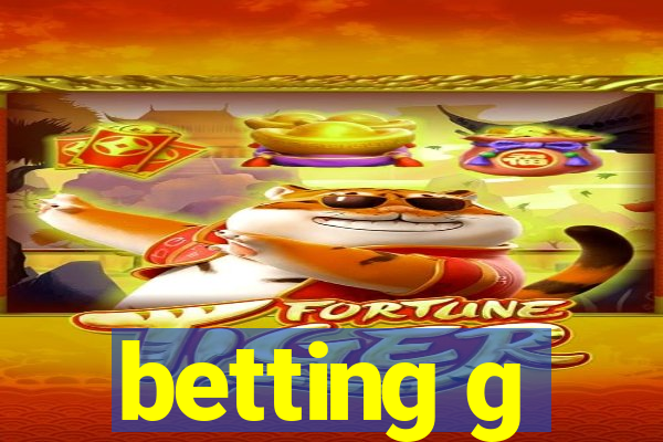 betting g