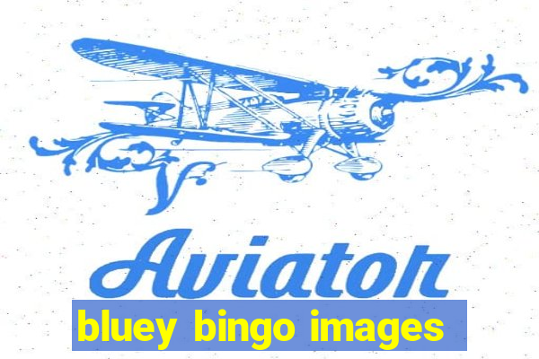 bluey bingo images