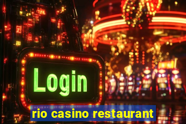 rio casino restaurant