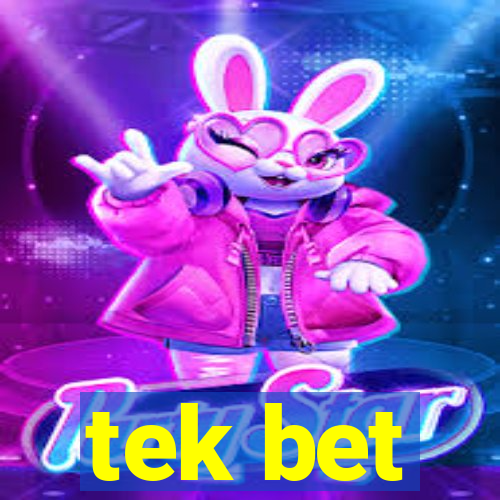 tek bet