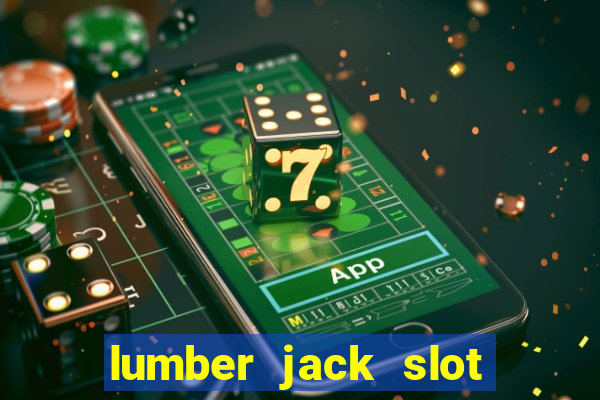 lumber jack slot free play