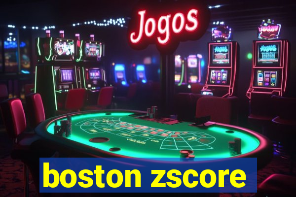 boston zscore