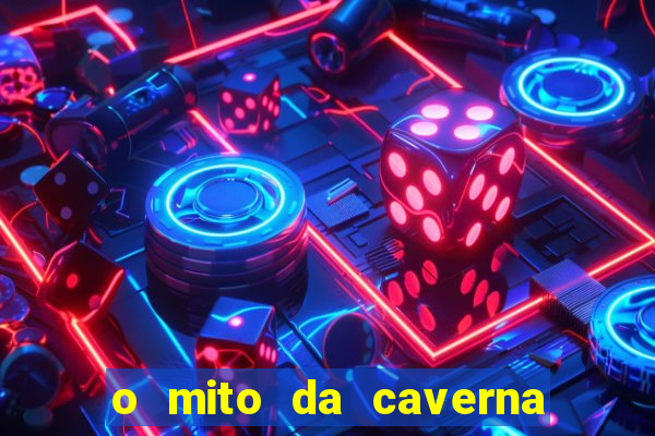 o mito da caverna texto completo pdf