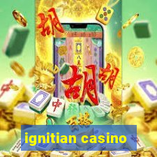 ignitian casino