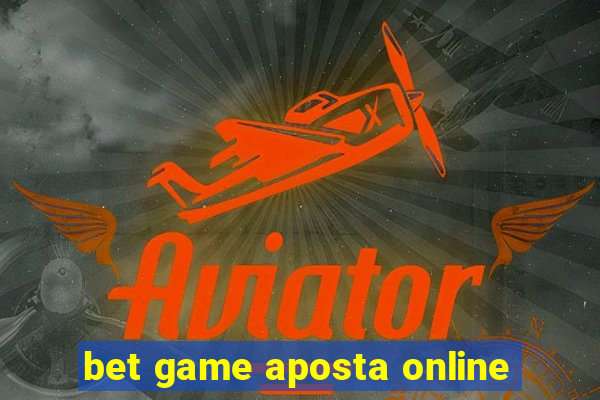 bet game aposta online