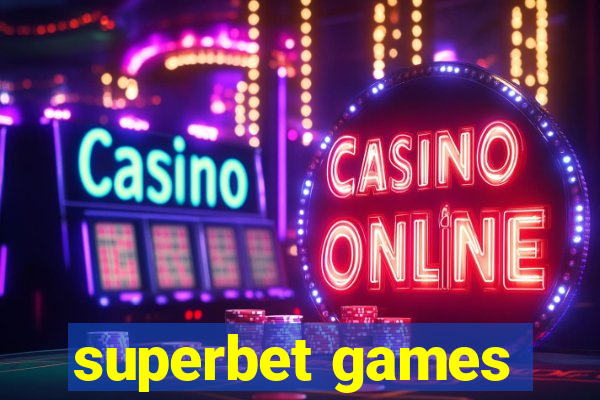 superbet games